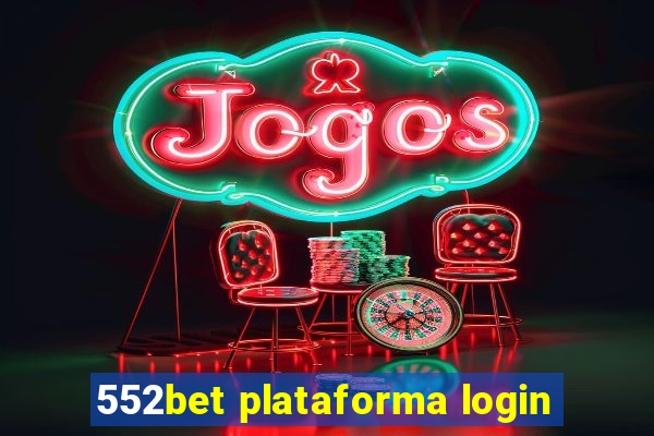 552bet plataforma login